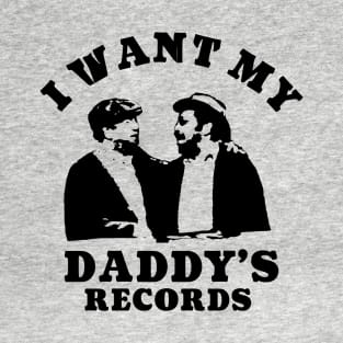 Retro pop art - I Want My Daddy's Records T-Shirt